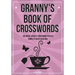 Granny's Book Of Crosswords: 100 novelty crossword puzzles