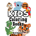 Kids Coloring Books Ages 4-8: ANIMALS. Fun, easy, cute, cool coloring animal activity workbook for boys & girls aged 4-6, 3-8, 3-5, 6-8