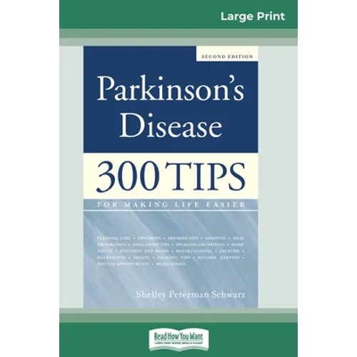 Parkinson's Disease: 300 Tips for Making Life Easier (16pt Large Print Edition)