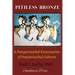 Pitiless Bronze: A Postpatriarchal Examination of Prepatriarchal Cultures
