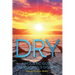 Dry: A Holistic Guide to Sjogren's Disease