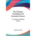 The Ultimate Foundation Of Economic Science: An Essay On Method (1962)