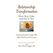 Relationship Transformation: Have Your Cake and Eat It Too