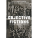 Objective Fictions: Philosophy, Psychoanalysis, Marxism