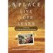 A Place to Live, to Love, to Learn: A Memoir of The Founding of The Angelus: A Memoir of The Founding of The Angelus: The Founding of the Angelus