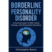 Borderline Personality Disorder: A survival guide to BPD, mood swings, and personality disorders