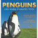 Penguins Like Warm Climates Too! Animal Books for Kids 9-12 Children's Animal Books