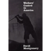 Workers' Control in America: Studies in the History of Work, Technology, and Labor Struggles