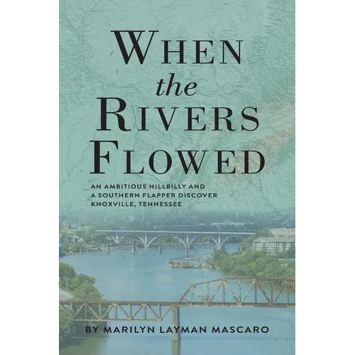 When the Rivers Flowed