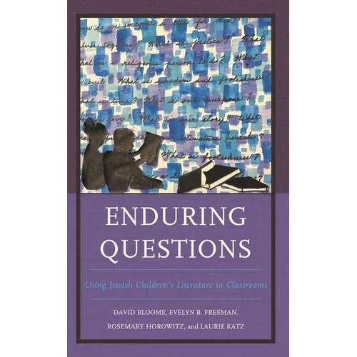 Enduring Questions: Using Jewish Children's Literature in Classrooms