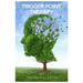 Trigger Point Therapy: Unlock Your Body's Healing Potential And Improve Your Health Through Self-Treatment To Get Long-Lasting Relief.