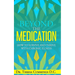 Beyond The Medication: How To Survive And Thrive With Chronic Illness