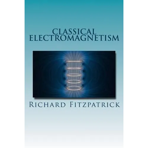 Classical Electromagnetism
