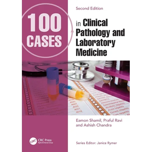 100 Cases in Clinical Pathology and Laboratory Medicine