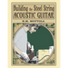 Building the Steel String Acoustic Guitar
