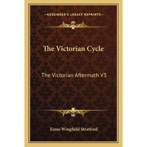 The Victorian Cycle: The Victorian Aftermath V3