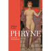 Phryne: A Life in Fragments