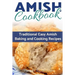 Amish CookBook: Traditional, Easy Amish Baking and Cooking Recipes
