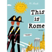 This Is Rome: A Children's Classic