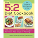 5: 2 Diet Cookbook: 120 Easy and Delicious Recipes for Your Two Days of Fasting