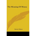 The Meaning Of Money