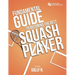 Fundamental Guide to Becoming the Best Squash Player