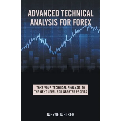 Advanced Technical Analysis For Forex