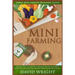 Mini Farming: Urban Mini Farming Beginners Guide! - Backyard Farm Growing And Gardening For Natural Organic Foods, Self Sufficiency