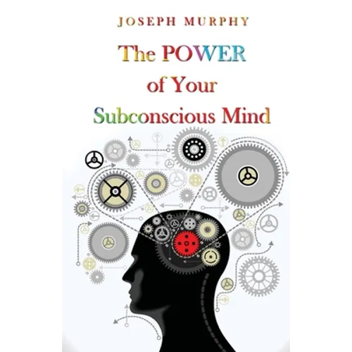 The Power Of Your Subconscious Mind
