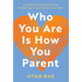 Who You Are Is How You Parent: A Modern Monk's Guide to Parenting Your Struggling Teen