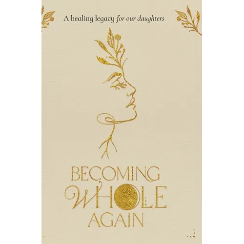 Becoming Whole Again