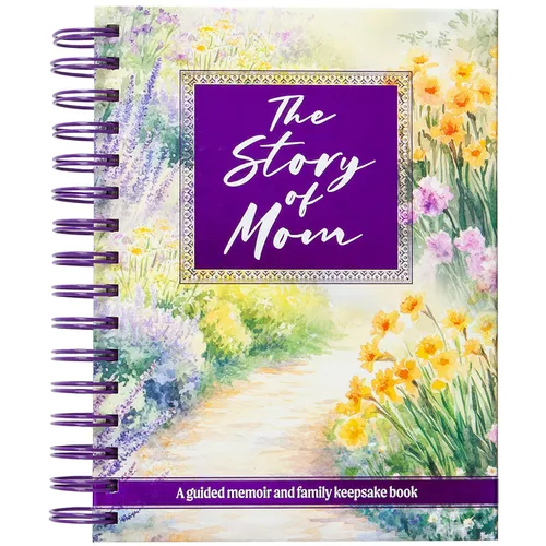 The Story of Mom: A Guided Memoir and Family Keepsake Book