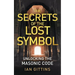 The Secrets of the Lost Symbol: Unlocking the Masonic code