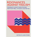 Resonances against Fascism: Modernist and Avant-Garde Sounds from Kurt Weill to Black Lives Matter