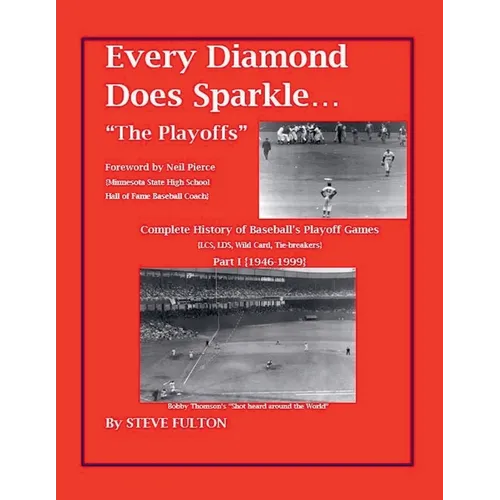 Every Diamond Does Sparkle - "The Playoffs" {Part I - 1946-1999}