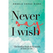 Never say I whish