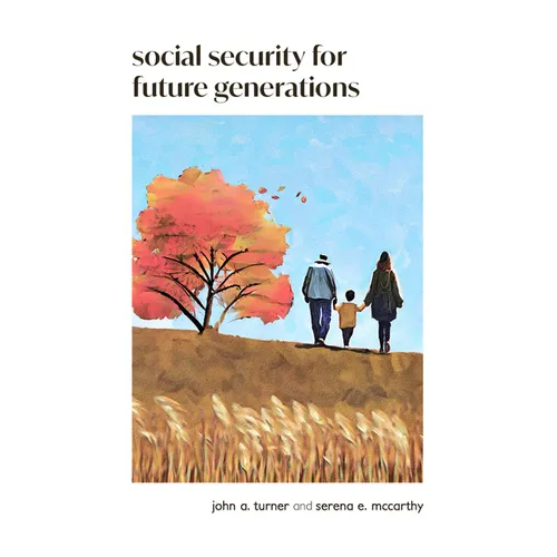 Social Security for Future Generations: Sustainability, Equity, Simplification