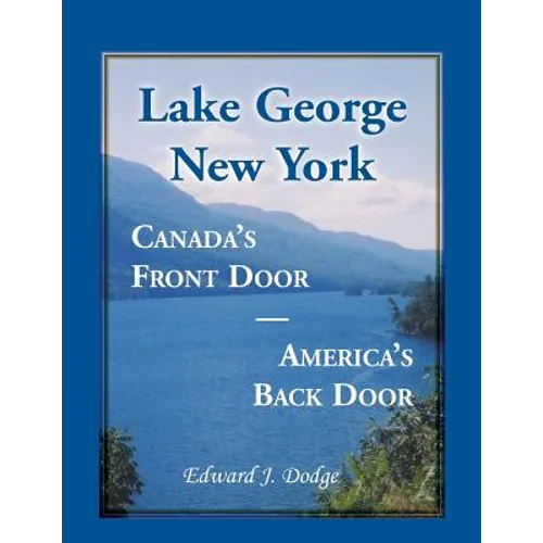 Lake George, New York: Canada's Front Door - America's Back Door