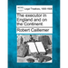 The Executor in England and on the Continent.