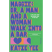 Maggie; Or, a Man and a Woman Walk Into a Bar