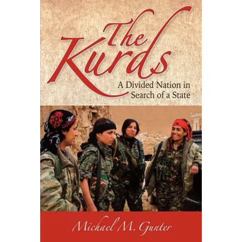 The Kurds: A Divided Nation in Search of a State