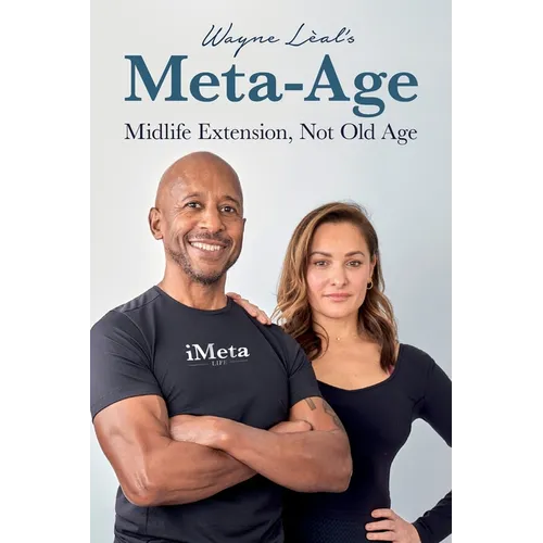 Wayne Lèal's Meta-Age: Midlife Extension, Not Old Age