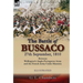 The Battle of Bussaco 27th September, 1810, Between Wellington's Anglo-Portuguese Army and the French Army Under Masséna
