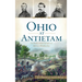 Ohio at Antietam: The Buckeye State's Sacrifice on America's Bloodiest Day