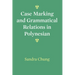 Case Marking and Grammatical Relations in Polynesian