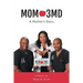 Mom 3MD: A Mother's Story