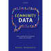 Community Data: Creative Approaches to Empowering People with Information