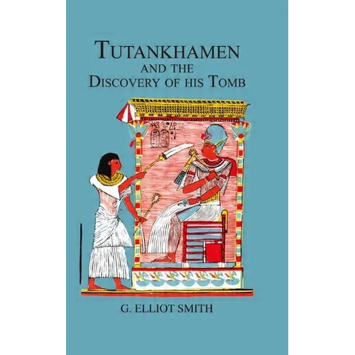 Tutankhamen & The Discovery of His Tomb