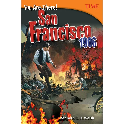 You Are There! San Francisco 1906