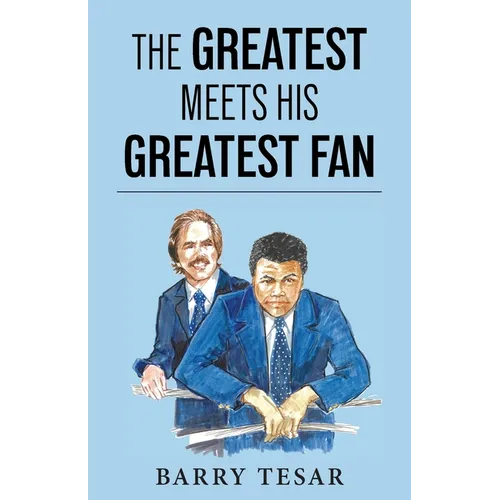 The Greatest Meets His Greatest Fan